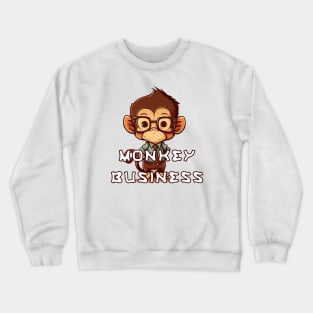 monkey business Crewneck Sweatshirt